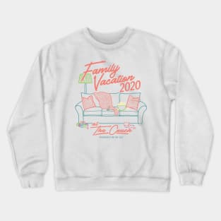 Family Staycation Crewneck Sweatshirt